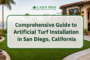 Comprehensive Guide to Artificial Turf Installation in San Diego, California